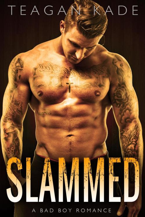 Cover of the book Slammed: A Bad Boy Sports Romance by Teagan Kade, Teagan Kade