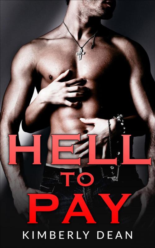 Cover of the book Hell to Pay by Kimberly Dean, Tiger Eye Productions, L.L.C.