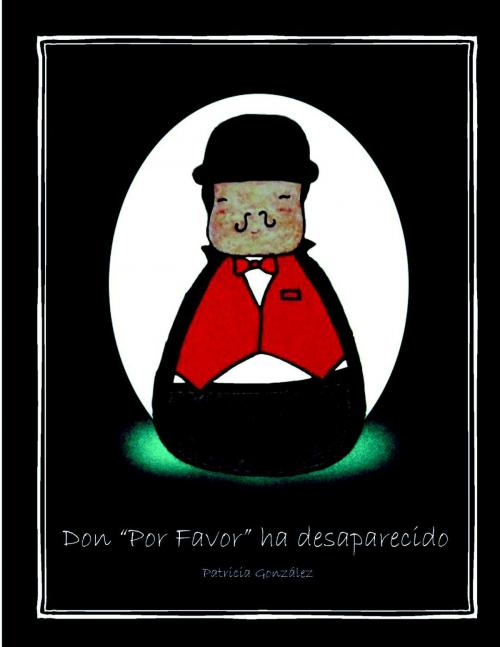 Cover of the book Don "Por Favor" ha desaparecido by Patricia González, IT Campus Academy