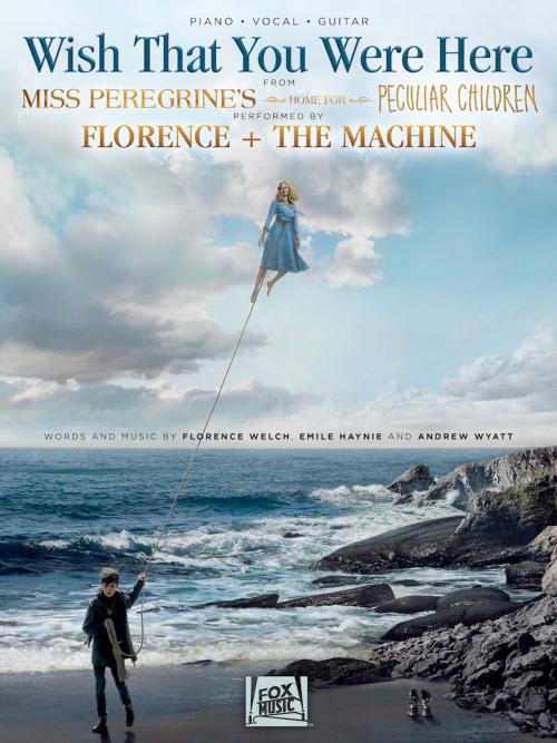 Cover of the book Wish That You Were Here by Florence + The Machine, Hal Leonard