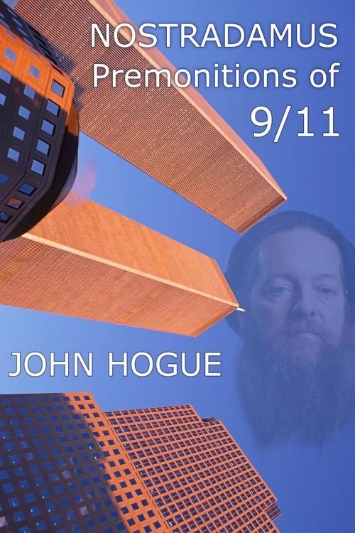 Cover of the book Nostradamus: Premonitions of 9/11 by John Hogue, HogueProphecy Publishing
