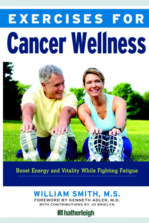 Cover of the book Exercises for Cancer Wellness by William Smith, Jo Brielyn, Hatherleigh Press