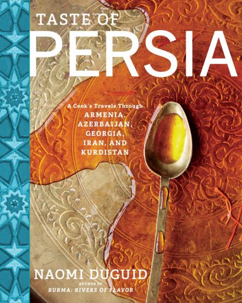 Cover of the book Taste of Persia by Naomi Duguid, Artisan