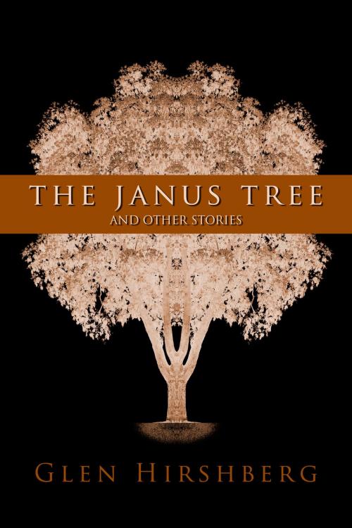 Cover of the book The Janus Tree and Other Stories by Glen Hirshberg, Cemetery Dance Publications