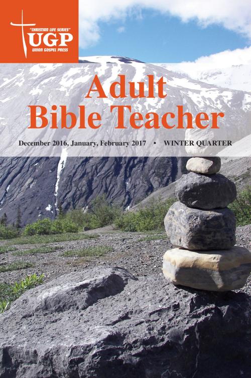 Cover of the book Adult Bible Teacher by Union Gospel Press, Union Gospel Press