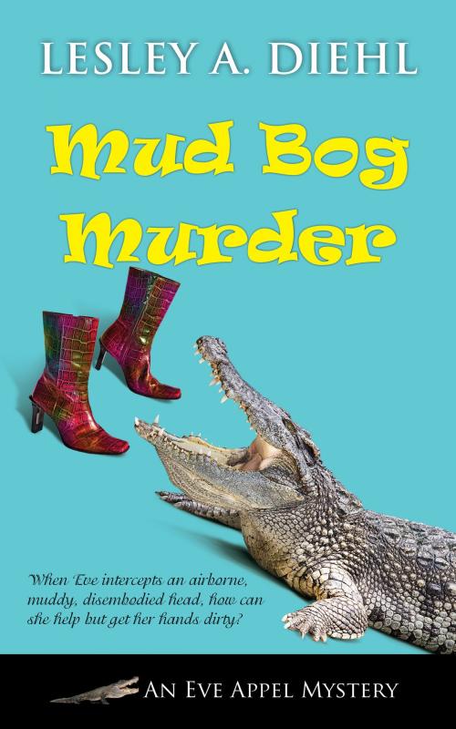 Cover of the book Mud Bog Murder by Lesley A. Diehl, Epicenter Press