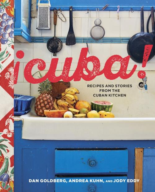 Cover of the book Cuba! by Dan Goldberg, Andrea Kuhn, Jody Eddy, Potter/Ten Speed/Harmony/Rodale