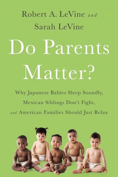 Cover of the book Do Parents Matter? by Robert A. LeVine, Sarah LeVine, PublicAffairs