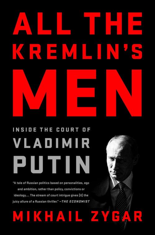 Cover of the book All the Kremlin's Men by Mikhail Zygar, PublicAffairs