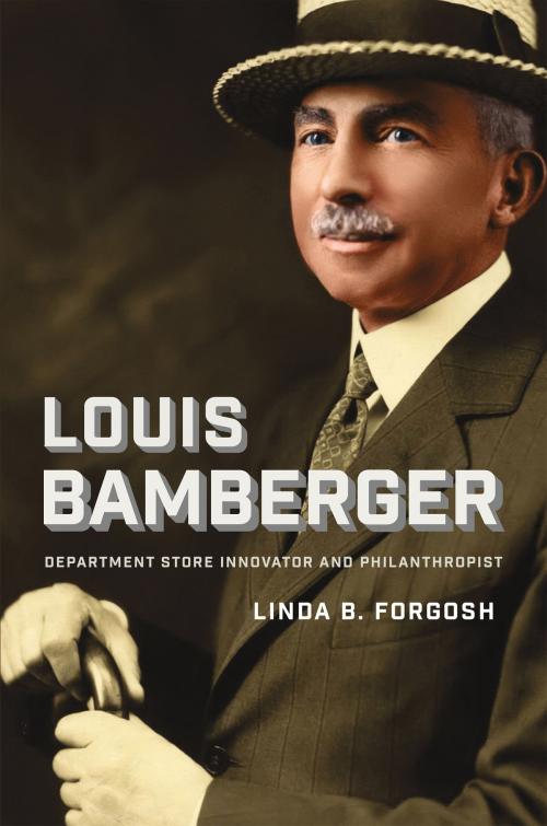 Cover of the book Louis Bamberger by Linda B. Forgosh, Brandeis University Press