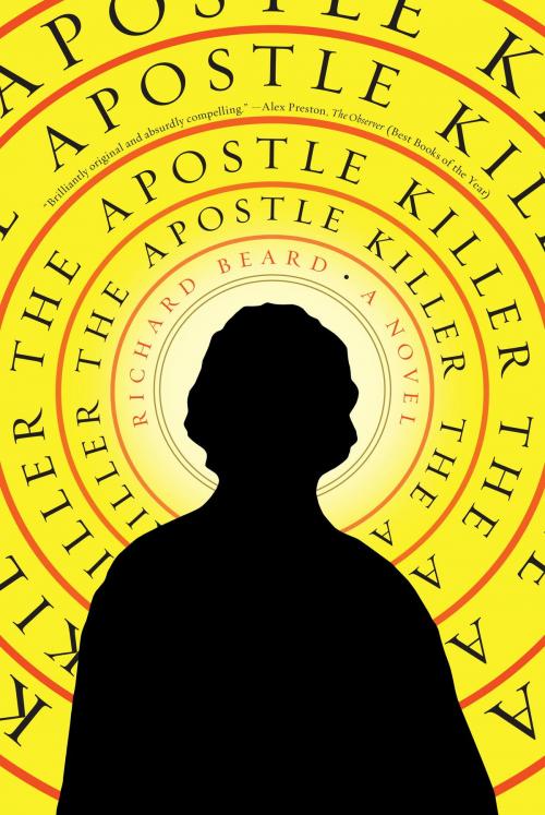 Cover of the book The Apostle Killer by Richard Beard, Melville House