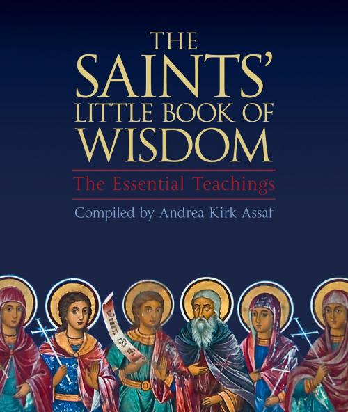 Cover of the book The Saints' Little Book of Wisdom by Andrea Kirk Assaf, Hampton Roads Publishing