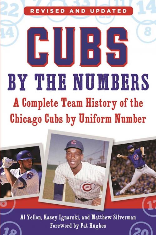Cover of the book Cubs by the Numbers by Al Yellon, Kasey Ignarski, Matthew Silverman, Sports Publishing