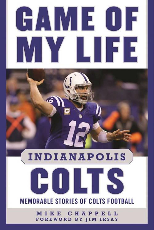 Cover of the book Game of My Life Indianapolis Colts by Mike Chappell, Sports Publishing