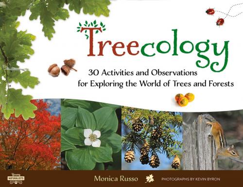 Cover of the book Treecology by Monica Russo, Monica Russo, Kevin Byron, Kevin Byron, Chicago Review Press