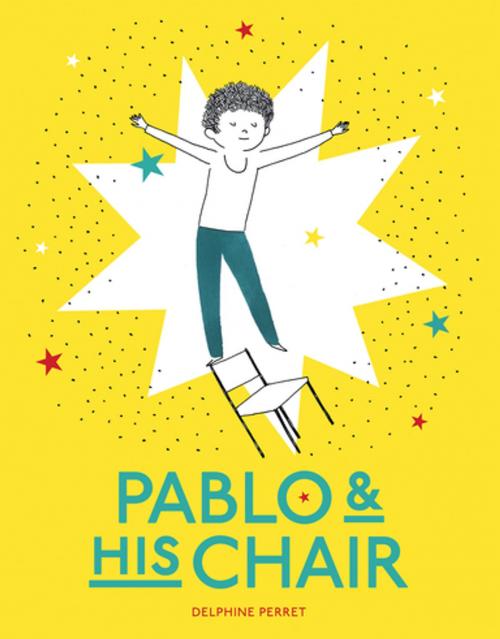 Cover of the book Pablo & His Chair by Delphine Perret, Princeton Architectural Press