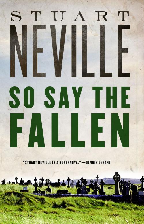Cover of the book So Say the Fallen by Stuart Neville, Soho Press