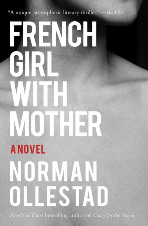 Cover of the book French Girl with Mother by Norman Ollestad, Counterpoint Press