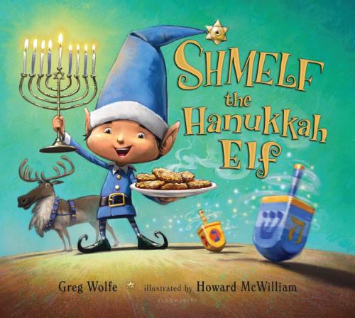 Cover of the book Shmelf the Hanukkah Elf by Mr. Greg Wolfe, Bloomsbury Publishing