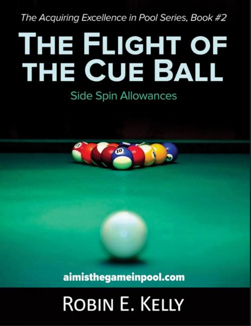 Cover of the book The Flight of the Cue Ball by Robin E. Kelly, Gatekeeper Press