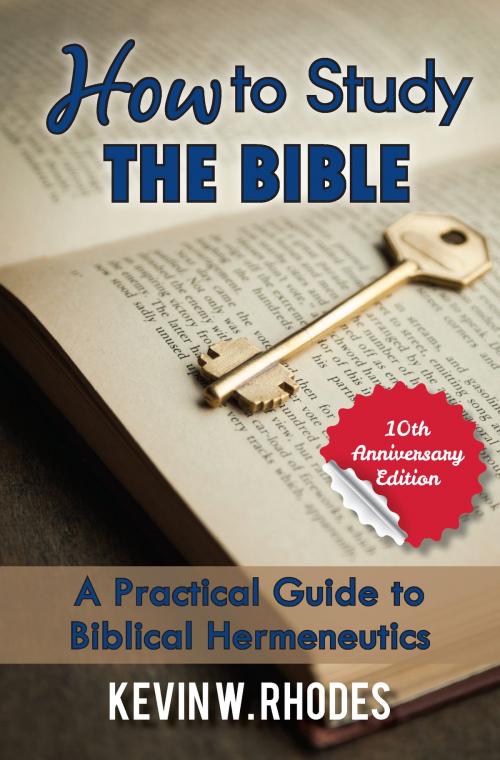 Cover of the book How To Study The Bible by Kevin W. Rhodes, Hopkins Publishing, Inc.