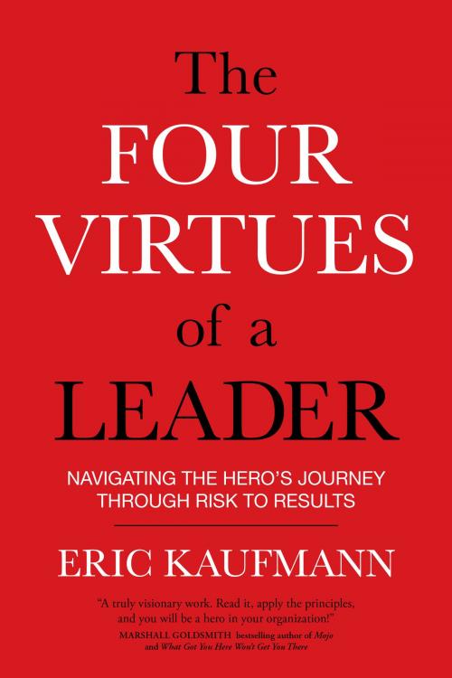 Cover of the book The Four Virtues of a Leader by Eric Kaufmann, Sounds True