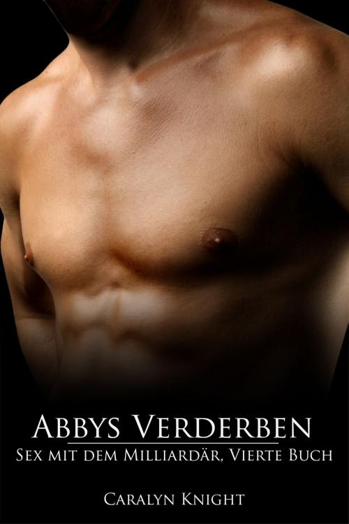 Cover of the book Abbys Verderben by Caralyn Knight, Black Serpent Erotica