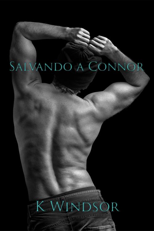 Cover of the book Salvando a Connor by K Windsor, Black Serpent Erotica