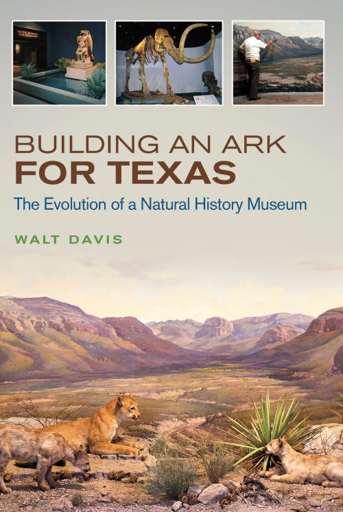 Cover of the book Building an Ark for Texas by Walt Davis, Texas A&M University Press