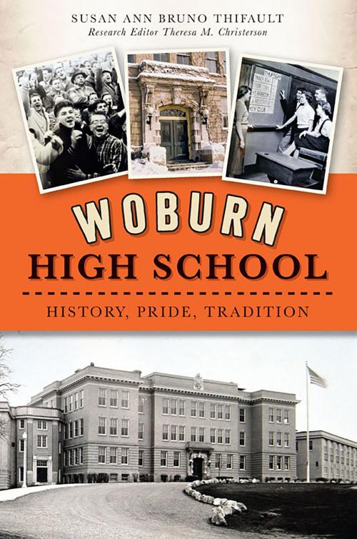 Cover of the book Woburn High School by Susan Ann Bruno Thifault, Theresa M. Christerson, Arcadia Publishing Inc.