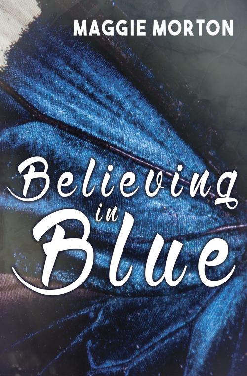 Cover of the book Believing in Blue by Maggie Morton, Bold Strokes Books ,  Inc.