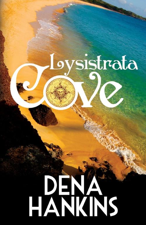 Cover of the book Lysistrata Cove by Dena Hankins, Bold Strokes Books , Inc.