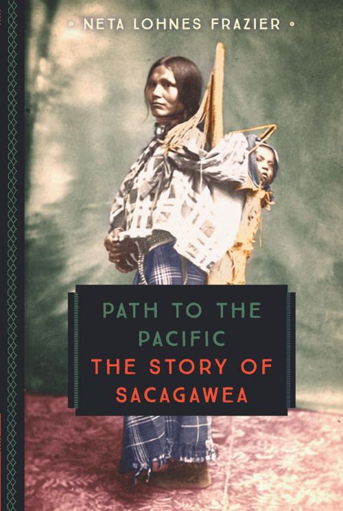 Cover of the book Path to the Pacific by Neta Lohnes Frazier, Voyageur Press