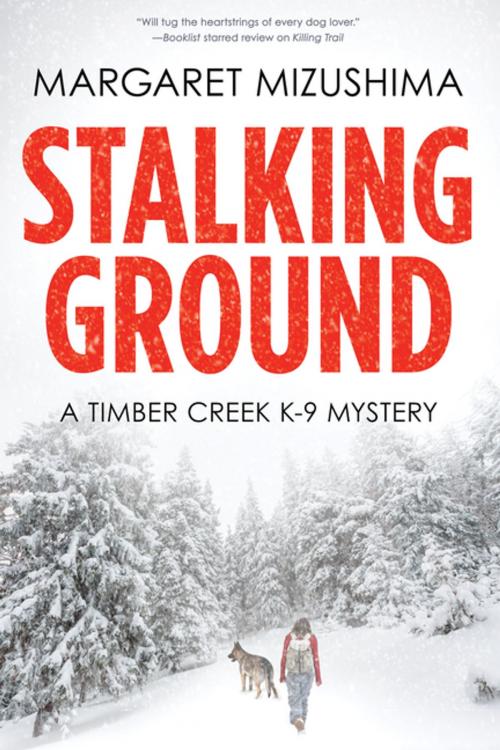 Cover of the book Stalking Ground by Margaret Mizushima, Crooked Lane Books