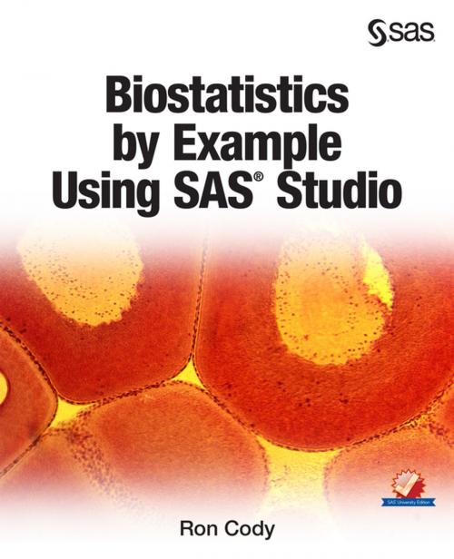 Cover of the book Biostatistics by Example Using SAS Studio by Ron Cody, SAS Institute