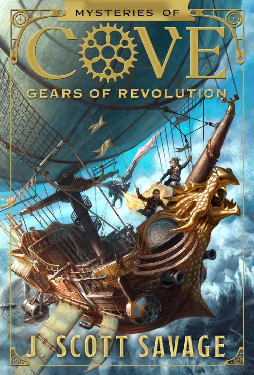 Cover of the book Mysteries of Cove, Book 2: Gears of Revolution by J. Scott Savage, Deseret Book Company