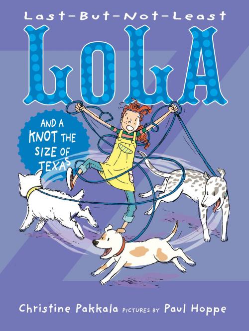 Cover of the book Last-But-Not-Least Lola and a Knot the Size of Texas by Christine Pakkala, Boyds Mills Press