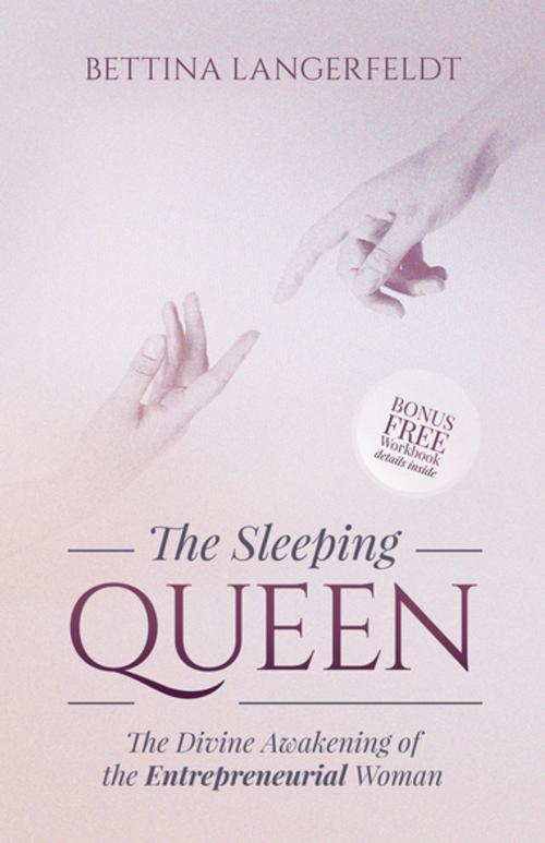 Cover of the book The Sleeping Queen by Bettina Langerfeldt, Morgan James Publishing