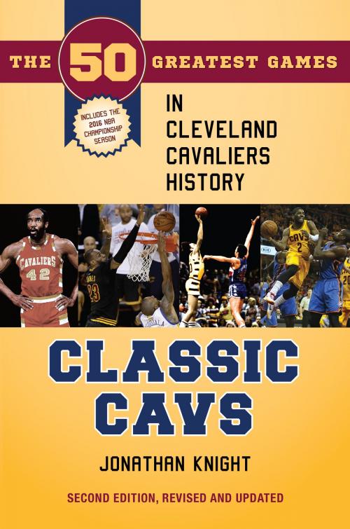 Cover of the book Classic Cavs by Jonathan Knight, The Kent State University Press