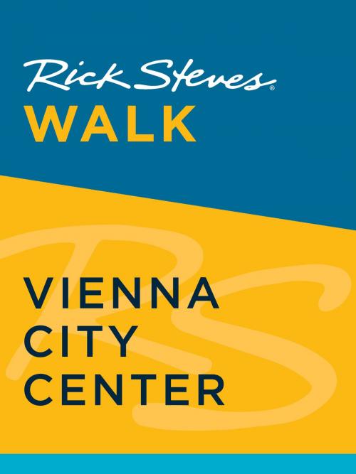 Cover of the book Rick Steves Walk: Vienna City Center by Rick Steves, Avalon Publishing