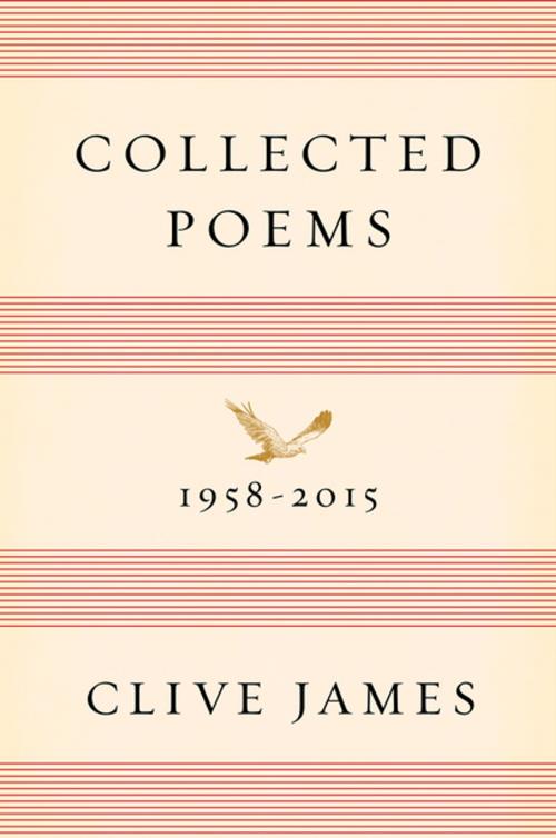 Cover of the book Collected Poems: 1958-2015 by Clive James, Liveright
