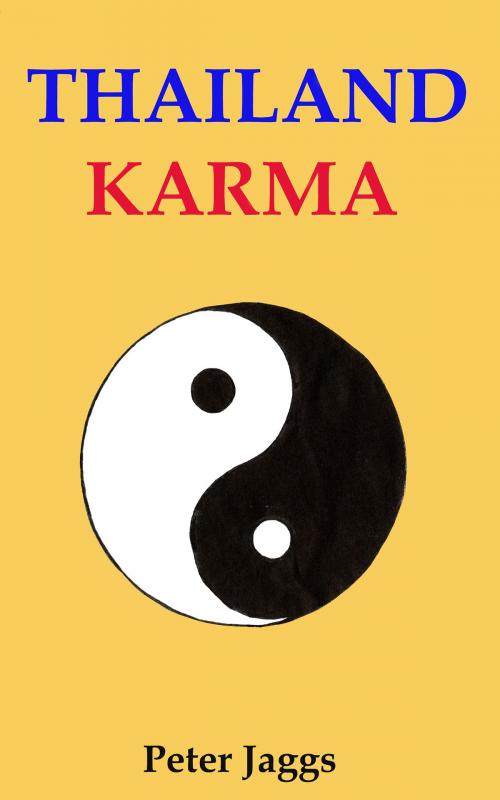 Cover of the book Thailand Karma by Peter Jaggs, booksmango