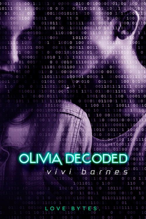 Cover of the book Olivia Decoded by Vivi Barnes, Entangled Publishing, LLC