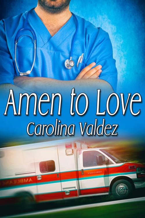 Cover of the book Amen to Love by Carolina Valdez, JMS Books LLC
