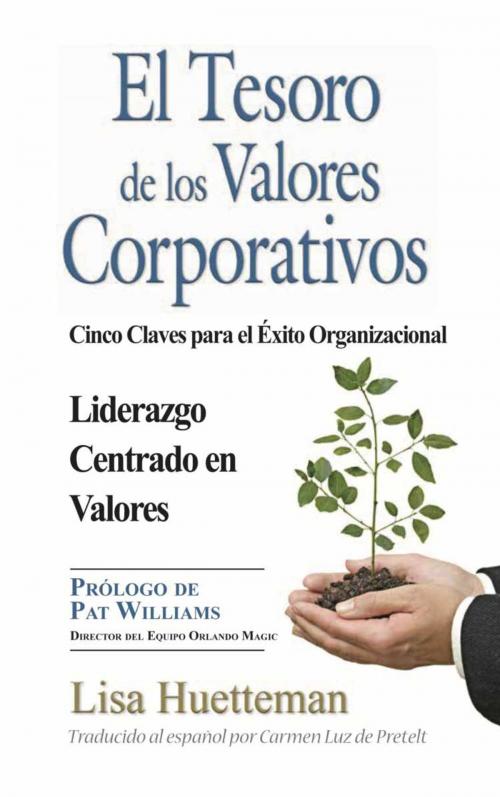 Cover of the book El Tesoro de los Valores Corporativos by Lisa Huetteman, BookLocker.com, Inc.
