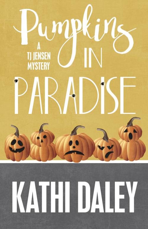 Cover of the book PUMPKINS IN PARADISE by Daley, Kathi, Henery Press