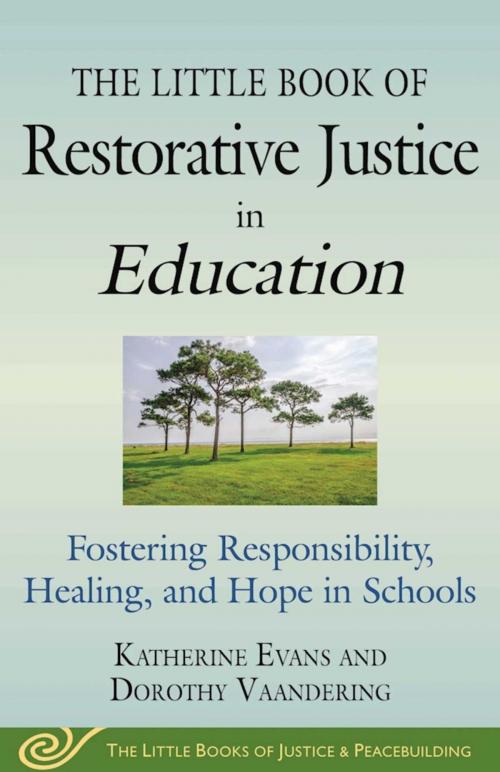 Cover of the book The Little Book of Restorative Justice in Education by Katherine Evans, Dorothy Vaandering, Good Books