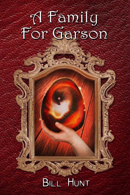 Cover of the book A Family for Garson by Bill Hunt, Crimson Cloak Publishing
