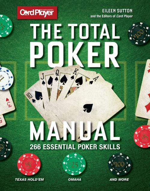 Cover of the book The Total Poker Manual by Card Player Magazine, Eileen Sutton, Weldon Owen