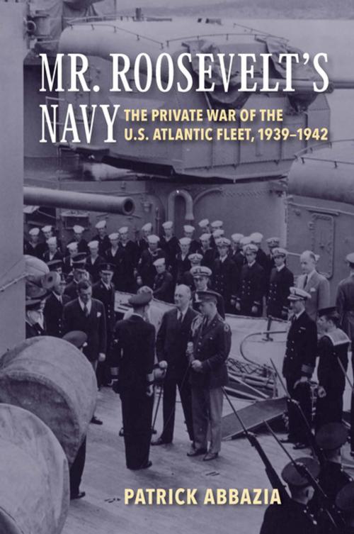 Cover of the book Mr. Roosevelt's Navy by Patrick Abazzia, Naval Institute Press